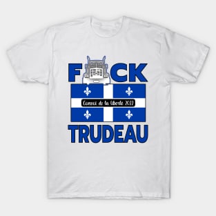 QUÉBEC FLAG - F-CK TRUDEAU SAVE CANADA FREEDOM CONVOY 2022 TRUCKERS QUÉBEC T-Shirt